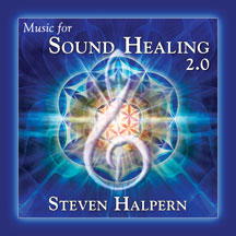 Steven Halpern - Music For Sound Healing 2.0 (Remastered)