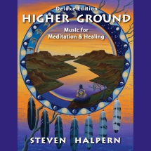 Steven Halpern - Higher Ground: Deluxe Edition