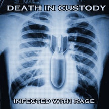 Death In Custody - Infected With Rage