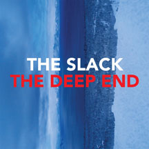 The Slack - The Deep End