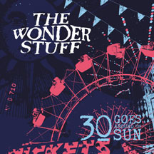 Wonder Stuff - 30 Goes Around The Sun