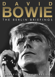 David Bowie - The Berlin Briefings
