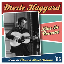 Merle Haggard - Live At Church Street Station