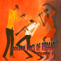 Golden Days Of Reggae Volume 1