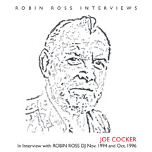 Joe Cocker - In Interview with Robin Ross DJ [SINGLE]