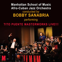 Manhattan School Of Music Afro-cuban Jazz Orchestra - Tito Puente Masterworks - Live!!!