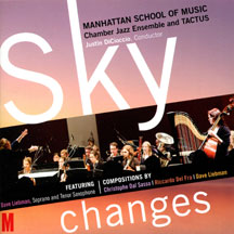 Manhattan School Of Music Chamber Jazz Featuring Dave Liebman - Sky Changes