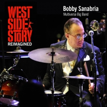 Bobby Sanabria & Multiverse Big Band - West Side Story Reimagined