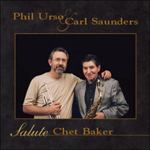 Phil Urso & Carl Saunders - Salute Chet Baker