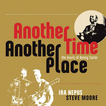 Ira Nepus & Steve Moore - Another Time, Another Place