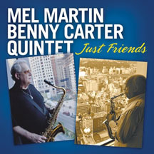 Mel Martin/benny Carter Quintet - Just Friends