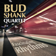 Bud Shank Quartet - Fascinating Rhythms