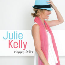 Julie Kelly - Happy To Be