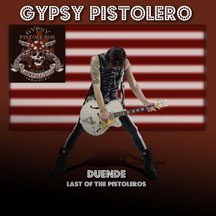 Gypsy Pistolero - Duende Last Of The Pistoleros