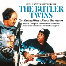 Butler Twins - Not Gonna Worry About Tomorrow: 25th Anniversary Reissue