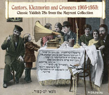 Cantors, Klezmorim & Crooners: A Lost Tradition Recalled