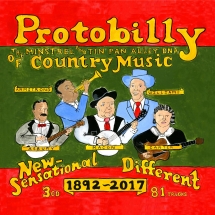 Protobilly: The Minstrel And Tin Pan Alley Dna Of Country Music 1892-2017