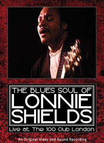 Lonnie Shields - The Blues Soul of Lonnie Shields: Live At the 100 Club