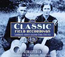 Classic Field Recordings: Landmark Country Sessions From A Lost Era