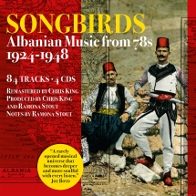 Songbirds: Albanian Music From 78s 1924-1948