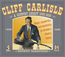 Cliff Carlisle - A Country Legacy 1930-1939