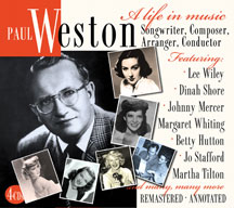 Paul Weston - A Life In Music: Songwriter, Composer, Arranger, Conductor