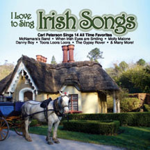 Carl Peterson - I Love To Sing Irish Songs