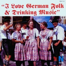 I Love German Folk And Drinking Music