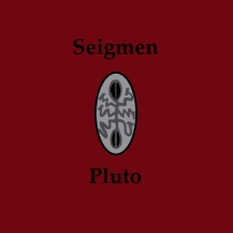 Seigmen - Pluto (re-Issue)