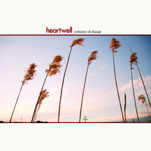 Heartwell - Certainty of Change