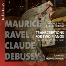 Joop Celis & Frederic Meinders - Transcriptions For Two Pianos By Benfeld-delage & Ravel