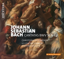 Le Concert Lorrain - J.S. Bach: Cantatas BWV 56 & 82