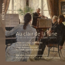 Naruhiko Kawaguchi & Orchestra Of The Eighteenth Century - Au Clair De La Lune: Flemish Romantic Piano Music