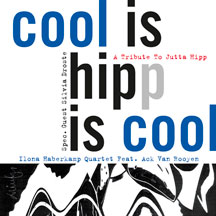 Ilona Haberkamp Quartet - Cool Is Hipp Is Cool