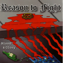 Reason To Fight - Blood & Glory