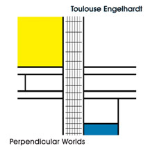Toulouse Engelhardt - Perpendicular Worlds