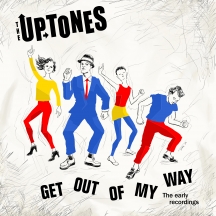 The Uptones - Get Out Of My Way