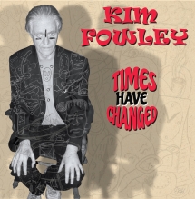 Kim Fowley - Times Have Changed