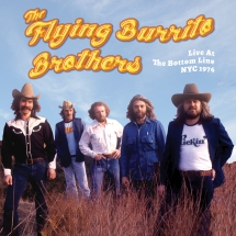 The Flying Burrito Brothers - Live At The Bottom Line NYC 1976 **LIMITED RE-RELEASE**