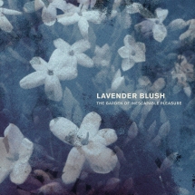 Lavender Blush - The Garden Of Inescapable Pleasure