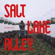 Salt Lake Alley - It Takes Two