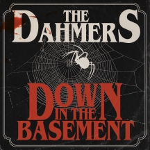 The Dahmers - Down In The Basement (Blood Splatter Vinyl)