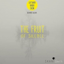 Latvian Radio Choir & Sigvards Klava - Fruit of Silence,the