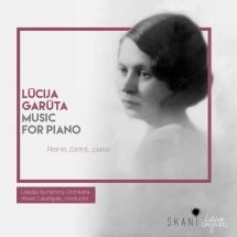 Reinis Zarins & Liepaja Symphony Orchestra & Atvars Lakstigala - Lucija Garuta: Music For Piano