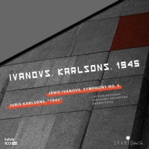 Latvian National Symphony Orchestra & Andris Poga - Ivavovs, Karlsons: 1945