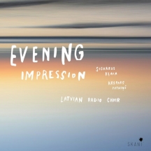 Latvian Radio Choir - Evening Impresssion