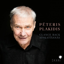 Peteris Plakidis & Latvian National Symphony Orchestra - Glance Back Atskatisanas
