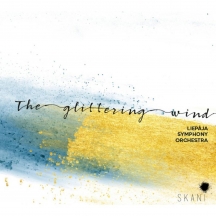 Liepaja Symphony Orchestra - The Glittering Wind