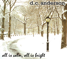 D.c Anderson - All Is Calm, All Is Bright