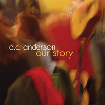 D.c Anderson - Our Story